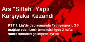 Ars 'Siftah' Yaptı Karşıyaka Kazandı