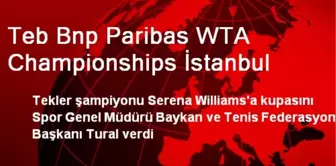 Teb Bnp Paribas WTA Championships İstanbul