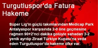 Turgutluspor'da Fatura Hakeme