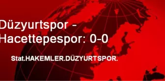 Düzyurtspor - Hacettepespor: 0-0