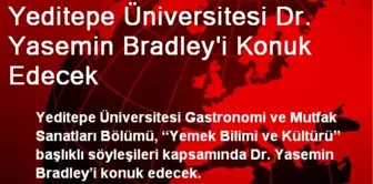 Yeditepe Üniversitesi Dr. Yasemin Bradley'i Konuk Edecek