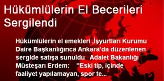 Hükümlülerin El Becerileri Sergilendi