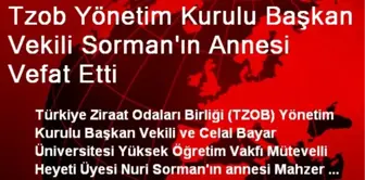 Tzob Yönetim Kurulu Başkan Vekili Sorman'ın Annesi Vefat Etti