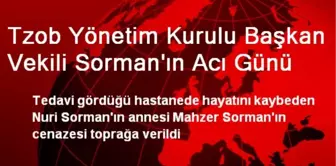 Tzob Yönetim Kurulu Başkan Vekili Sorman'ın Acı Günü