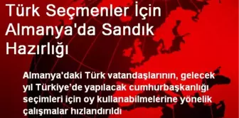 Türk Seçmenler İçin Almanya'da Sandık Hazırlığı