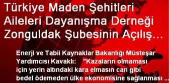 Türkiye Maden Şehitleri Aileleri Dayanışma Derneği Zonguldak Şubesinin Açılış Töreni