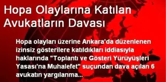 Hopa Olaylarına Katılan Avukatların Davası