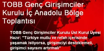 TOBB Genç Girişimciler Kurulu İç Anadolu Bölge Toplantısı