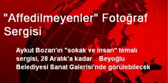 'Affedilmeyenler' Fotoğraf Sergisi