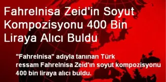 Fahrelnisa Zeid'in Soyut Kompozisyonu 400 Bin Liraya Alıcı Buldu