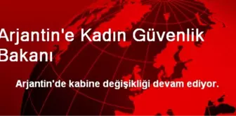 Arjantin'e Kadın Güvenlik Bakanı