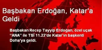 Başbakan Erdoğan, Katar'a Geldi