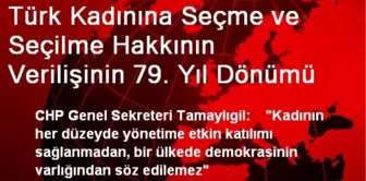 Türk Kadınına Seçme ve Seçilme Hakkının Verilişinin 79. Yıl Dönümü