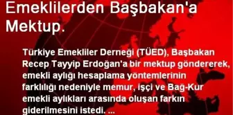 Emeklilerden Başbakana Mektup