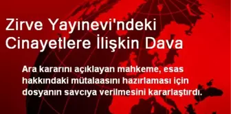 Zirve Yayınevi'ndeki Cinayetlere İlişkin Dava