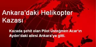 Ankara'daki Helikopter Kazası