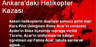 Ankara'daki Helikopter Kazası