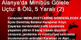 Alanya'da Minibüs Gölete Uçtu: 8 Ölü, 5 Yaralı (2)