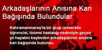 Arkadaşlarının Anısına Kan Bağışında Bulundular