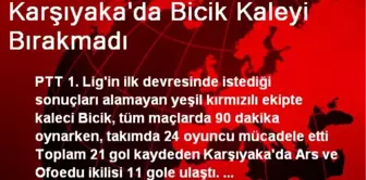 Karşıyaka'da Bicik Kaleyi Bırakmadı