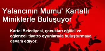 Yalancının Mumu Kartallı Miniklerle Buluşuyor