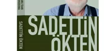 Sadettin Ökten'den Çarpıcı Bir Modernizm Analizi