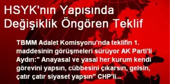 HSYK'nın Yapısında Değişiklik Öngören Teklif