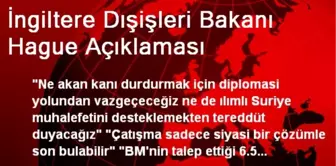 İngiltere Dışişleri Bakanı Hague Açıklaması