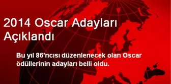 2014 Oscar Adayları Açıklandı