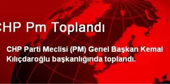 CHP Pm Toplandı