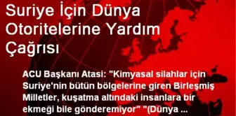 Suriye İçin Dünya Otoritelerine Yardım Çağrısı