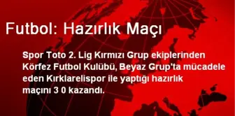 Futbol: Hazırlık Maçı