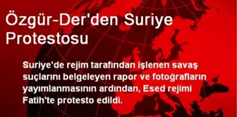 Fatih'te Özgür-Der Esed'in Savaş Suçunu Protesto Etti