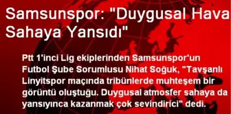 Samsunspor: 'Duygusal Hava Sahaya Yansıdı'