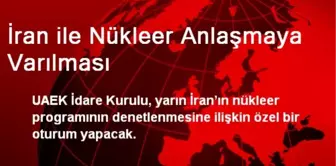 İran ile Nükleer Anlaşmaya Varılması