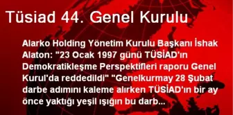 Tüsiad 44. Genel Kurulu