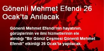 Gönenli Mehmet Efendi 26 Ocak'ta Anılacak