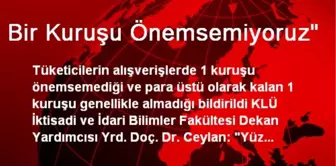 Bir Kuruşu Önemsemiyoruz'