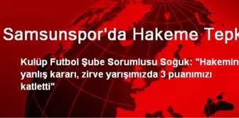 Samsunspor'da Hakeme Tepki