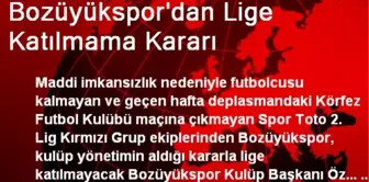 Bozüyükspor'dan Lige Katılmama Kararı