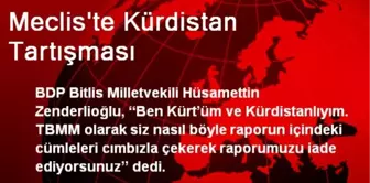 Meclis'te Kürdistan Tartışması