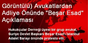 İstanbul Adalet Sarayı Önünde Esad Protesto Edildi