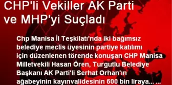 CHP'li Vekiller AK Parti ve MHP'yi Suçladı