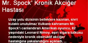 Mr. Spock' Kronik Akciğer Hastası