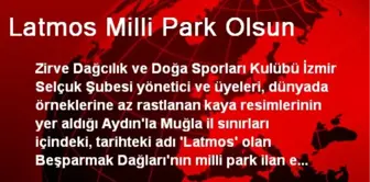 Latmos Milli Park Olsun