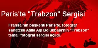 Paris'te 'Trabzon' Sergisi