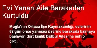 Evi Yanan Aile Barakadan Kurtuldu