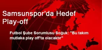 Samsunspor'da Hedef Play-off