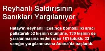 Reyhanlı Saldırısının Sanıkları Yargılanıyor