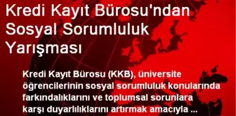 Kredi Kayıt Bürosu'ndan Sosyal Sorumluluk Yarışması